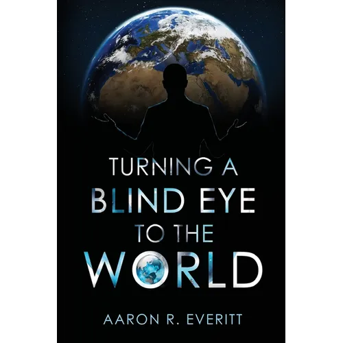 Turning a Blind Eye to the World