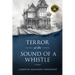 Terror at the Sound of a Whistle