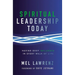 A Spiritual Leadership Today: Having Deep Influence in Every Walk of Life