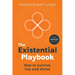 The Existential Playbook: How to survive, live and thrive
