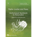 Volume 4 of the Collected Works of Marie-Louise von Franz: Archetypal Symbols in Fairytales - Opposition and Renewal