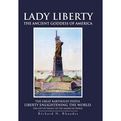 Lady Liberty: The Ancient Goddess of America