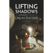 Lifting Shadows The Authorized Biography of Dream Theater