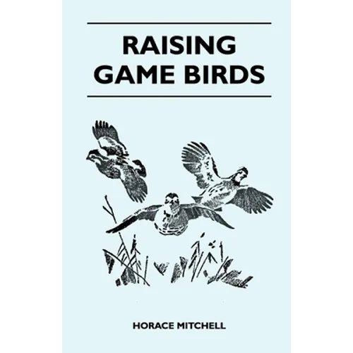 Raising Game Birds