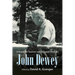 John Dewey: A Reader for Teachers and Education Students