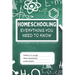 Homeschooling: Everything You Need To Know: The Ultimate Resource for New Homeschooling Parents
