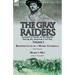The Gray Raiders-Volume 2: Accounts of Mosby & His Raiders During the American Civil War-Reminiscences of a Mosby Guerrilla by John Munson & Mosby's M