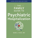 The Family Guide to Psychiatric Hospitalization