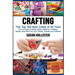 Crafting: The Top 300 Best Crafts: Fun and Easy Crafting Ideas, Patterns, Hobbies, Jewelry and More For You, Family, Friends and Holidays