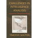 Challenges in Intelligence Analysis: Lessons from 1300 Bce to the Present