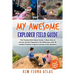 My Awesome Explorer Field Guide: The Practical Kids Nature Guide: A Basic How-to-Survive and Be Prepared in the Wilderness Book with 30 Creative Proje