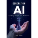 Generation AI: Leading People and Machines