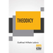 Theodicy: Essays On The Goodness Of God The Freedom Of Man And The Origin Of Evil; Edited & An Introduction By Austin Farrer; Tr