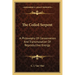 The Coiled Serpent: A Philosophy Of Conservation And Transmutation Of Reproductive Energy