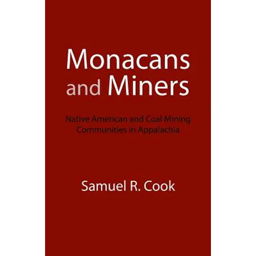 Monacans and Miners: Native American and Coal Mining Communities in Appalachia