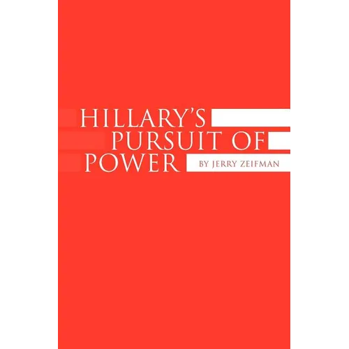 Hillary's Pursuit of Power