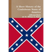A Short HIstory of the Confederate States of America