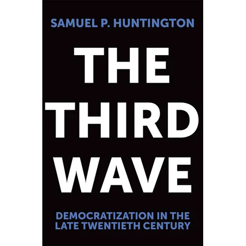 The Third Wave: Democratization in the Late 20th Century Volume 4