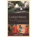 Living History: Effective Costumed Interpretation and Enactment at Museums and Historic Sites
