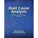 Root Cause Analysis: Simplified Tools and Techniques