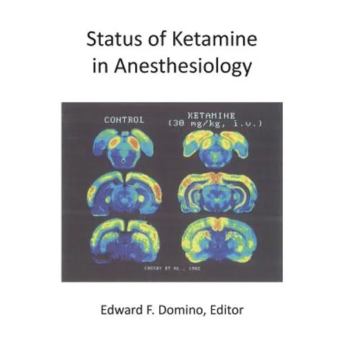Status of Ketamine in Anesthesiology