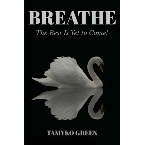 Breathe: The Best Is yet to Come