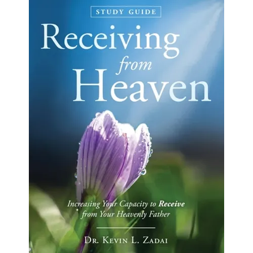Study Guide: Receiving From Heaven