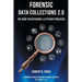 Forensic Data Collections 2.0: The Guide for Defensible & Efficient Processes