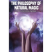 The Philosophy of Natural Magic