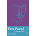 Ezra Pound: A Literary Life