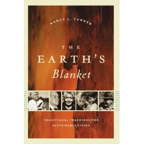 The Earth's Blanket: Traditional Teachings for Sustainable Living