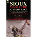 Sioux Massacre at Spirit Lake: Two Accounts of the Santee Sioux Attack on the Iowa Settlements in 1857-The Spirit Lake Massacre by Thomas Teakle & a