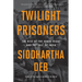 Twilight Prisoners: The Rise of the Hindu Right and the Fall of India