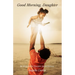 Good Morning, Daughter: 31 Days with Daddy Devotional