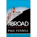 Abroad: British Literary Traveling Between the Wars