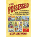 The Possessed: Adventures with Russian Books and the People Who Read Them
