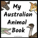 My Australian Animal Book