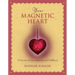 Your Magnetic Heart: 10 Secrets of Love, Attraction and Fulfillment