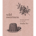 Wild Sweetness: Recipes Inspired by Nature