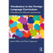 Vocabulary in the Foreign Language Curriculum: Principles for Effective Instruction
