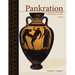 Pankration - An Olympic Combat Sport, Volume I: An Illustrated Reconstruction