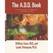 The A.D.D. Book: New Understandings, New Approaches to Parenting Your Child