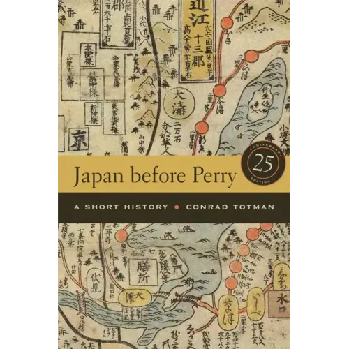 Japan Before Perry: A Short History, 25th Anniversary Edition