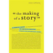 The Making of a Story: A Norton Guide to Creative Writing