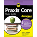 PRAXIS Core Study Guide for Dummies: Book + 6 Practice Tests Online for Math 5733, Reading 5713, and Writing 5723