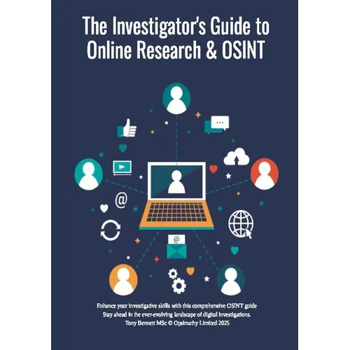 The Investigator's Guide to Online Research & OSINT