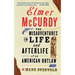 Elmer McCurdy: The Life and Afterlife of an American Outlaw