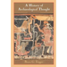 History Archaeological Thought 2ed