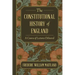 The Constitutional History of England: A Course of Lectures Delivered