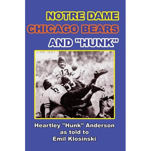 Notre Dame, Chicago Bears and Hunk